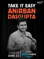 Watch Anirban Dasgupta: Take It Easy (TV Special 2018) Megashare9