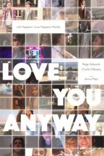 Watch Love You Anyway Megashare9