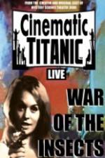 Watch Cinematic Titanic War Of The Insects Megashare9