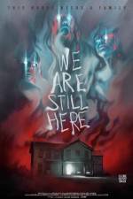 Watch We Are Still Here Megashare9