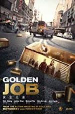 Watch Golden Job Megashare9