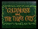 Watch Goldimouse and the Three Cats (Short 1960) Megashare9