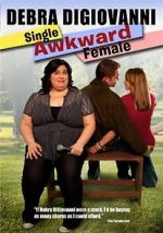 Watch Debra Digiovanni: Single, Awkward, Female Megashare9