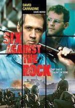 Watch Six Against the Rock Megashare9