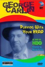 Watch George Carlin Playin' with Your Head Megashare9