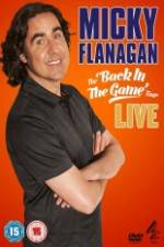 Watch Micky Flanagan: Back in the Game Live Megashare9