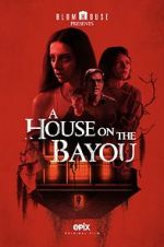 Watch A House on the Bayou Megashare9