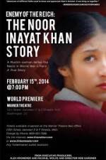 Watch Enemy of the Reich: The Noor Inayat Khan Story Megashare9