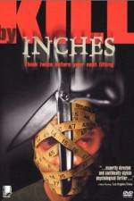 Watch Kill by Inches Megashare9