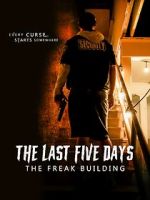 Watch The Last Five Days: The Freak Building Megashare9