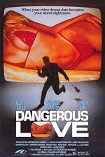 Watch Dangerous Love Megashare9