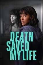 Watch Death Saved My Life Megashare9