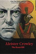 Watch Aleister Crowley The Beast 666 Megashare9