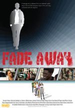 Watch Fade Away Megashare9