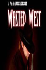 Watch Wasted West Megashare9