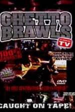 Watch Ghetto Brawls Megashare9