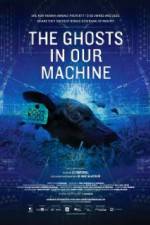 Watch The Ghosts in Our Machine Megashare9