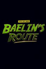 Watch Baelin\'s Route: An Epic NPC Man Adventure Megashare9