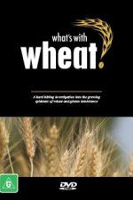 Watch What\'s with Wheat? Megashare9