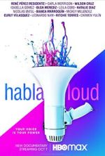 Watch Habla Loud Megashare9