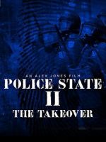 Watch Police State 2: The Takeover Megashare9