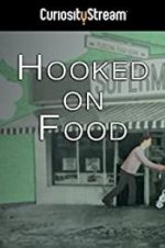 Watch Hooked on Food Megashare9