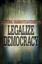 Watch Legalize Democracy Megashare9