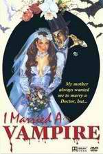 Watch I Married a Vampire Megashare9