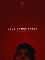 Watch Love Comes Later (Short 2015) Megashare9