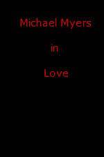 Watch Michael Myers in Love Megashare9