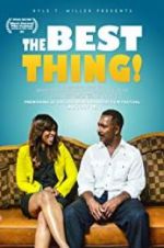 Watch The Best Thing! Megashare9