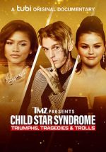 Watch TMZ Presents: Child Star Syndrome: Triumphs, Tragedies & Trolls Megashare9