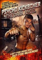 Watch The Dark Angel: Psycho Kickboxer Megashare9