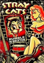 Watch Stray Cats: Rumble in Brixton Megashare9