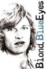 Watch Blond, Blue Eyes Megashare9