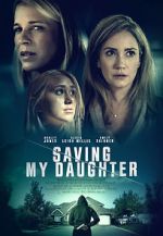 Watch Saving My Daughter Megashare9