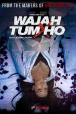 Watch Wajah Tum Ho Megashare9