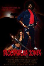 Watch Bloodsucka Jones Megashare9