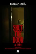 Watch Shut the Door at 10:04 (Short 2024) Megashare9