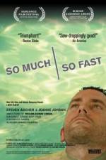 Watch So Much So Fast Megashare9