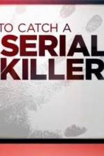 Watch CNN Presents How To Catch A Serial Killer Megashare9