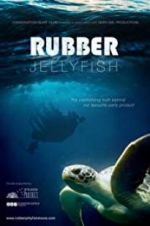 Watch Rubber Jellyfish Megashare9