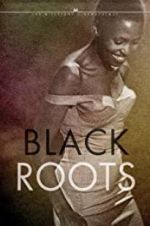 Watch Black Roots Megashare9