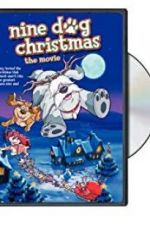 Watch Nine Dog Christmas Megashare9