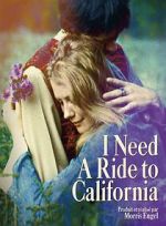 Watch I Need a Ride to California Megashare9