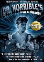 Watch The Making of Dr. Horrible\'s Sing-Along Blog Megashare9