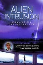 Watch Alien Intrusion: Unmasking a Deception Megashare9