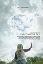 Watch Fighting the Sky Megashare9