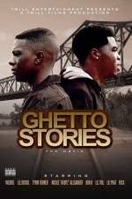 Watch Ghetto Stories Megashare9