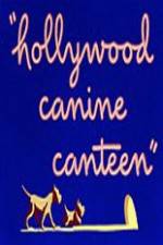 Watch Hollywood Canine Canteen Megashare9